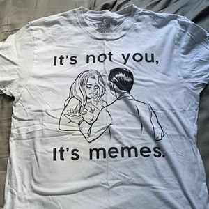 It’s not you, it’s memes